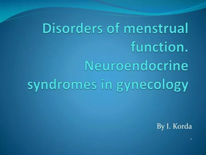 disorders of menstrual function neuroendocrine syndromes in gynecology