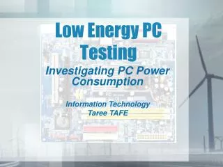 Low Energy PC Testing