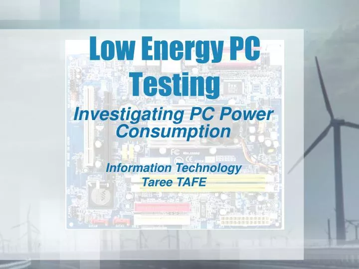 low energy pc testing