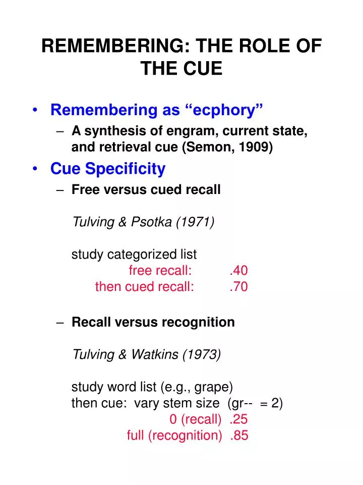 remembering the role of the cue