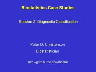 Biostatistics Case Studies