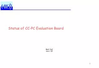Status of CC-PC Evaluation Board