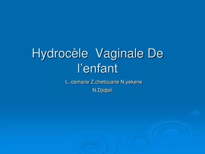 hydroc le vaginale de l enfant