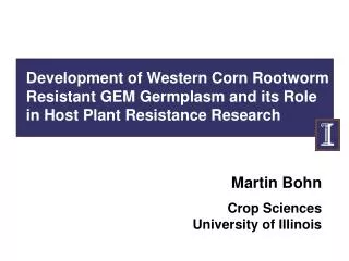 Martin Bohn Crop Sciences University of Illinois