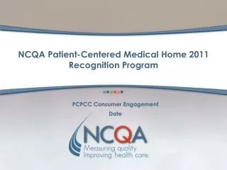 NCQA Patient-Centered Medical Home 2011 Recognition Program