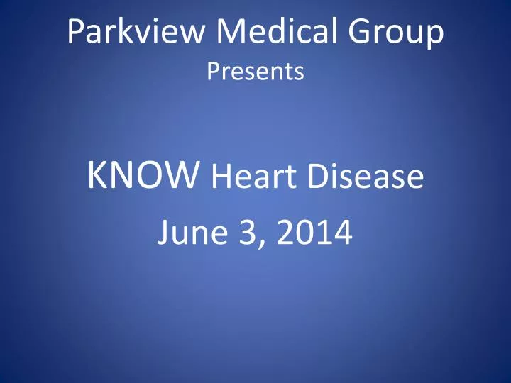 parkview medical group presents