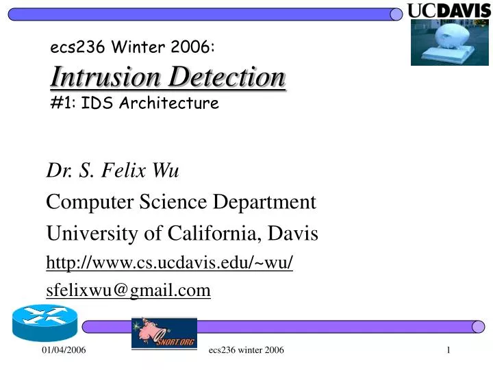 ecs236 winter 2006 intrusion detection 1 ids architecture