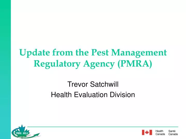 update from the pest management regulatory agency pmra