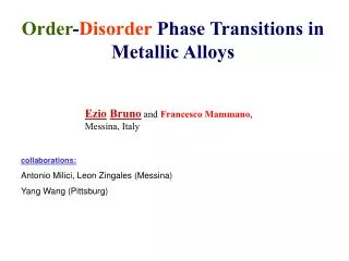 Order - Disorder Phase Transitions in Metallic Alloys