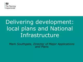 Delivering development: local plans and National Infrastructure