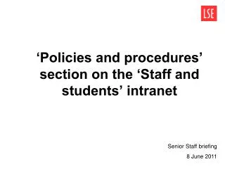 policies and procedures section on the staff and students intranet