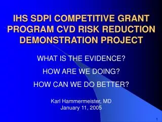 IHS SDPI COMPETITIVE GRANT PROGRAM CVD RISK REDUCTION DEMONSTRATION PROJECT