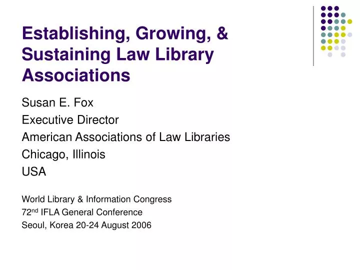 establishing growing sustaining law library associations