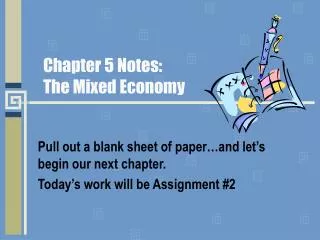 Chapter 5 Notes: The Mixed Economy