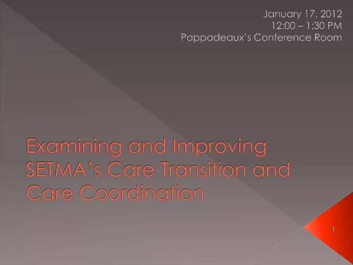examining and improving setma s care transition and care coordination