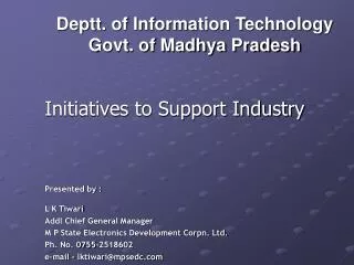 Deptt . of Information Technology Govt. of Madhya Pradesh