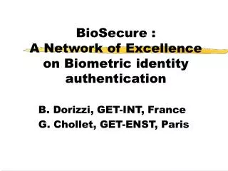 BioSecure : A Network of Excellence on Biometric identity authentication