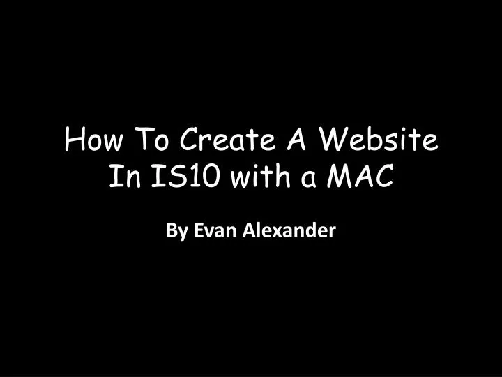 how to create a website in is10 with a mac