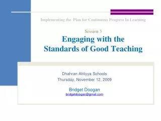 Dhahran Ahliyya Schools Thursday, November 12, 2009 Bridget Doogan bridgetdoogan@gmail