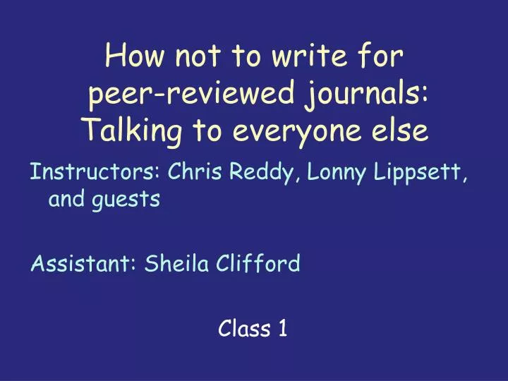how not to write for peer reviewed journals talking to everyone else