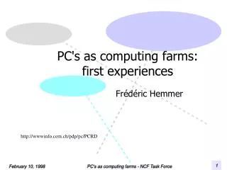 PC's as computing farms: first experiences