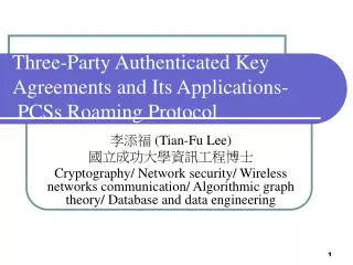 Three-Party Authenticated Key Agreements and Its Applications- PCSs Roaming Protocol