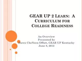 GEAR UP 2 Learn: A Curriculum for College Readiness
