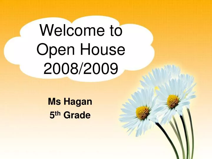welcome to open house 2008 2009