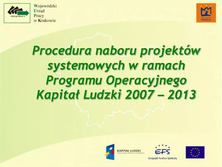 procedura naboru projekt w systemowych w ramach programu operacyjnego kapita ludzki 2007 2013
