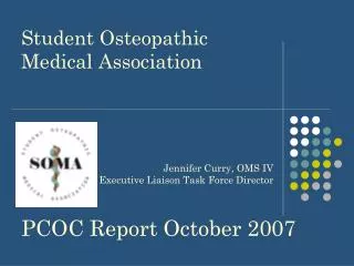 Student Osteopathic Medical Association PCOC Report October 2007