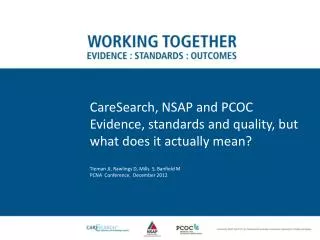 CareSearch, NSAP and PCOC Evidence, standards and quality, but what does it actually mean?