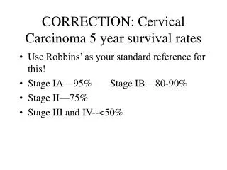CORRECTION: Cervical Carcinoma 5 year survival rates
