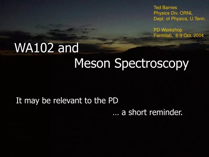 wa102 and meson spectroscopy
