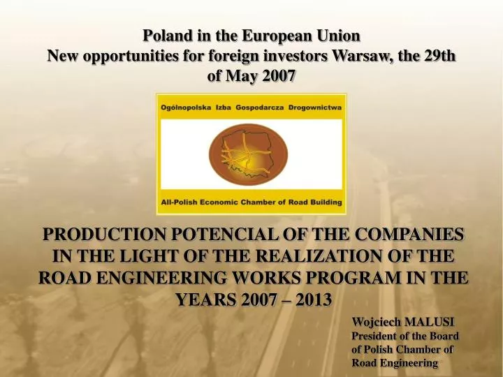 poland in the european union new opportunities for foreign investors warsaw the 29th of may 2007
