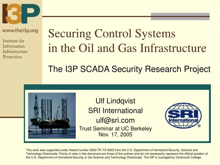 securing control systems in the oil and gas infrastructure the i3p scada security research project