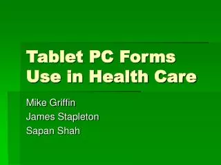 Tablet PC Forms Use in Health Care