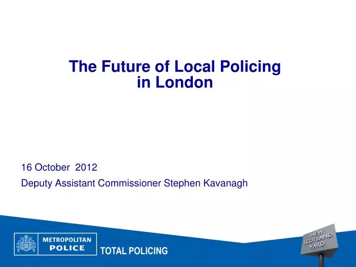the future of local policing in london