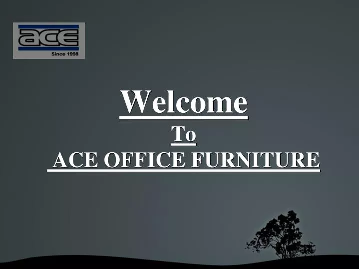 welcome to ace office furniture