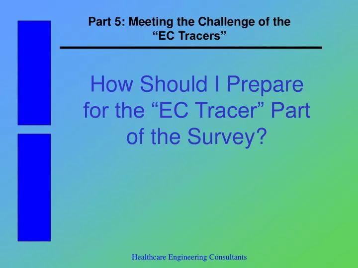 part 5 meeting the challenge of the ec tracers