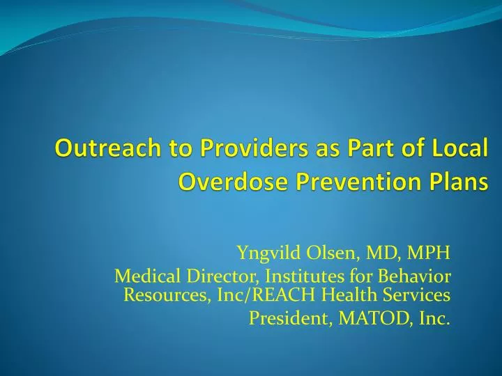 outreach to providers as part of local overdose prevention plans