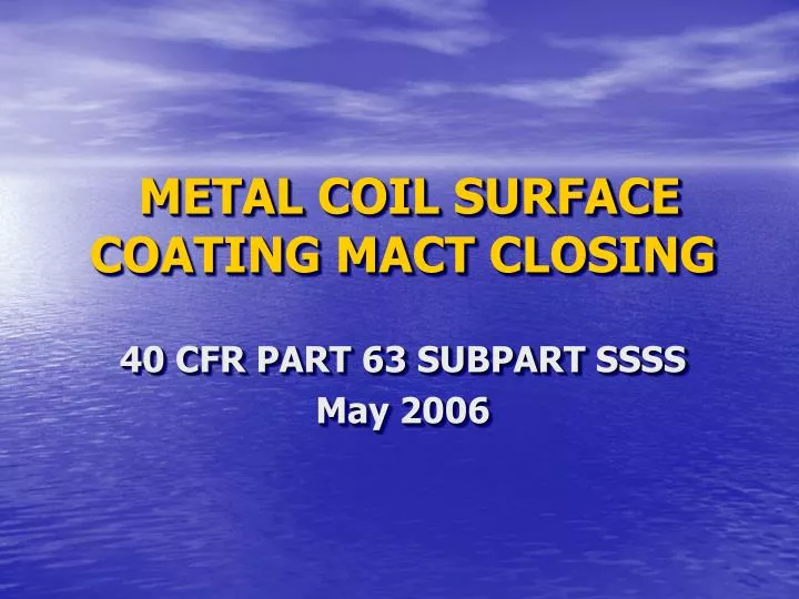 metal coil surface coating mact closing