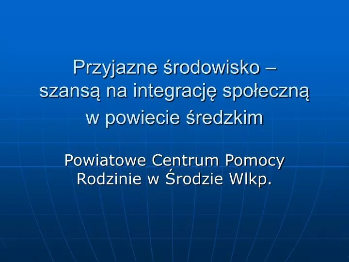 przyjazne rodowisko szans na integracj spo eczn w powiecie redzkim