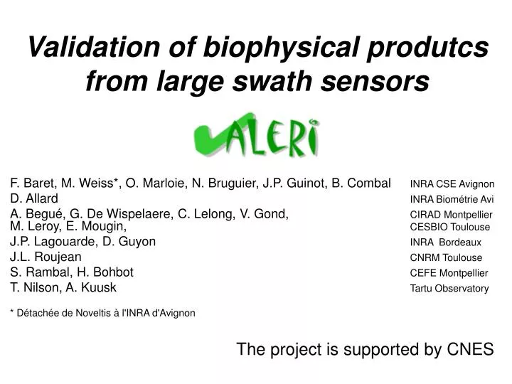 validation of biophysical produtcs from large swath sensors