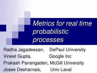 Metrics for real time probabilistic processes