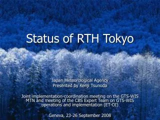 Status of RTH Tokyo