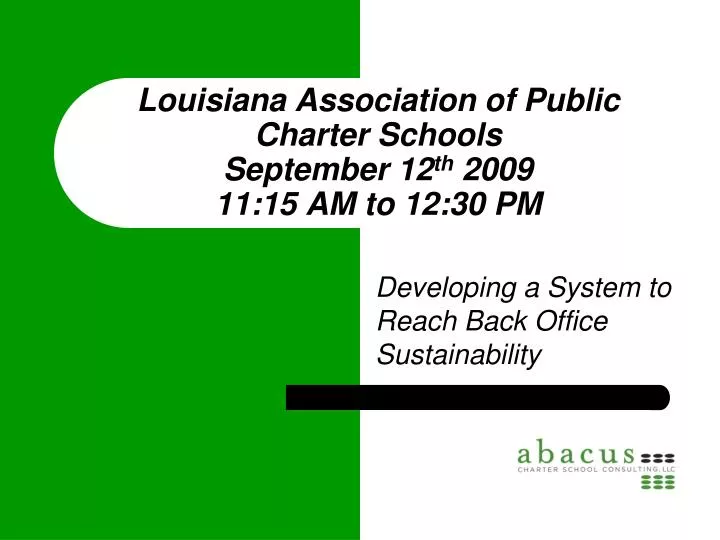 louisiana association of public charter schools september 12 th 2009 11 15 am to 12 30 pm