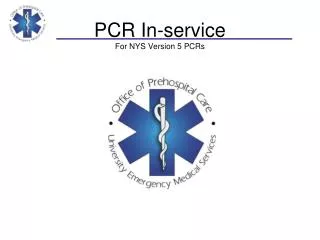 PCR In-service For NYS Version 5 PCRs