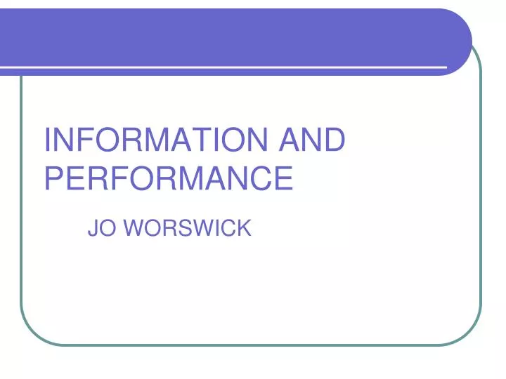 information and performance