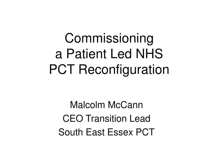 commissioning a patient led nhs pct reconfiguration