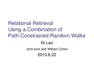 Relational Retrieval Using a Combination of Path-Constrained Random Walks